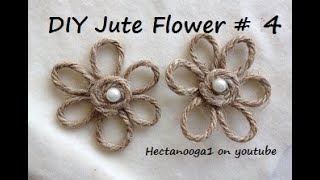 JUTE FLOWER # 4, diy jute and burlap crafts, re cycle project