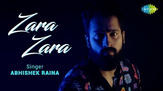 ZARA ZARA | ABHISHEK RAINA | Official Music Video | Recreation | Cover Song | RHTDM