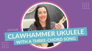 Easy Clawhammer Ukulele Tutorial PART TWO