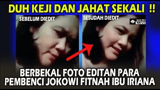 KEJI SEKALI FITNAHAN KEPADA IBU IRIANA JOKOWI HANYA BERBEKAL FOTO EDITAN !!