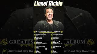 Lionel Richie Greatest Hits ⭐The Best Lionel Richie Songs 2024 ⭐ Best Soft Rock Songs Of All Time