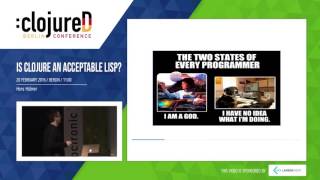 clojureD 2016: "Is Clojure an acceptable Lisp?" by Hans Hübner