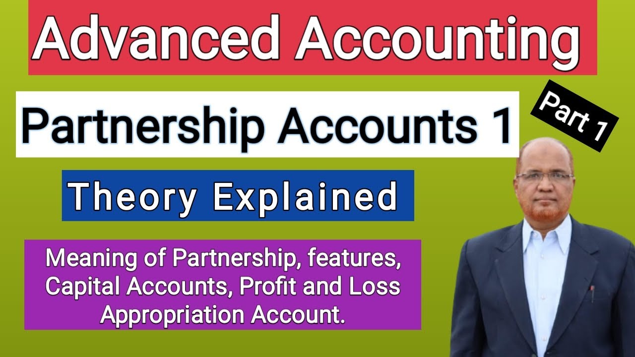 Advanced Accounting II Partnership Accounts 1 II Theory Explained II ...