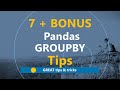 7 + 1 Pandas GROUP BY Tips -- Great Tips & Tricks (Python Tutorial)