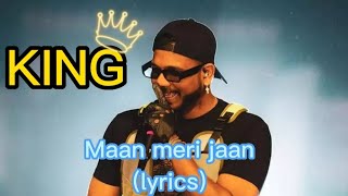 Maan Meri Jaan (lyrics)-King-champagne Talk