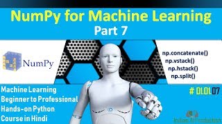 Python NumPy Tutorial in Hindi Part-7 | Machine Learning Hands-on Python Course in Hindi #01.01.07