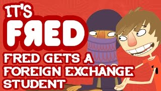 Fred Gets a Foreign Exchange Student - It's Fred