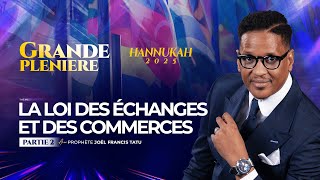 #H2025 /J22/ LA LOI  DES  ÉCHANGES  ET DES COMMERCES  AVEC LE PROPHÈTE JOEL FRANCIS TATU