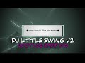 DJ LITTLE SWING V2 slowed+reverb (Bootleg Radif WG)