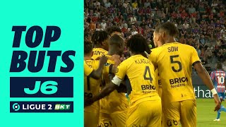 Top buts 6ème journée - Ligue 2 BKT / 2022-2023