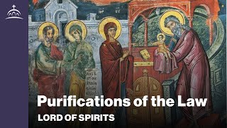 Lord of Spirits - Purifications of the Law [Ep. 108]