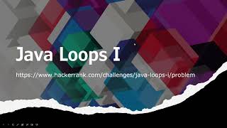 [SOLVED!] Java Loops I - HackerRank