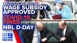 Coronavirus: Historic wage subsidy approved, COVID-19 fines | Nine News Australia