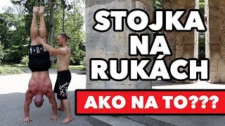 Stojka na rukách. Ako začať? Ako trénovať? Prečo cvičiť stojku?