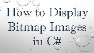 How to Display Bitmap Images in C#