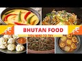 Bhutan Foods | 🇧🇹 | Top Traditional Bhutanese Foods | Bhutanese Cuisin