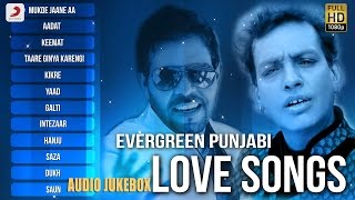 Evergreen Punjabi Love Songs - Audio Jukebox | Sabar Koti | Kaler Kanth