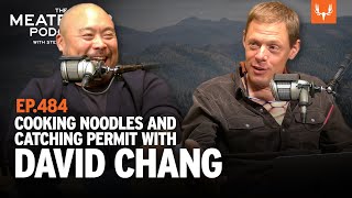 Cooking Noodles and Catching Permit with David Chang| MeatEater Podcast