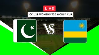 🔴LIVE PAKISTAN WOMEN U19 VS RWANDA WOMEN U19 | ICC U19 WOMEN T20 WORLD CUP 2023 | PAKW VS RWAW | U19