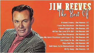J i m  R e e v e s, Greatest Hits Full Album  - Country Songs Playlist 2023   old Country songs
