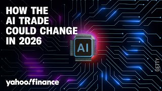 Why the AI trade could change in 2026