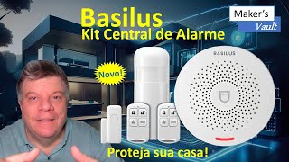 Basilus Kit Central de Alarme Inteligente – Unboxing, Configuração e Testes