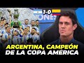 🏆ARGENTINA, COPA AMÉRICA CHAMPION! | ARGENTINA 1-0 COLOMBIA