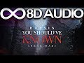 Hopsin - You Should've Known ft. Dax 🔊8D AUDIO🔊