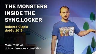 dotGo 2019 - Roberto Clapis - The monsters inside the sync.Locker