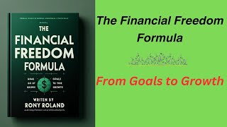 The Financial Freedom Formula: From Goals to Growth (Audio-Book)