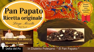 Pan Papato o Pan Pepato Diego moretto Chef DMC dolce vegetariano Delta del PO Video ricetta Tutorial