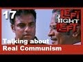 Left Right Left Clip 17 | Talking About Real Communism