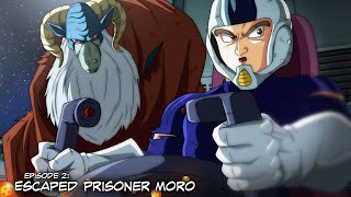 Escaped Prisoner Moro | The Moro Arc | Episode 2 | Dragon Ball Super [ANIMANGA]
