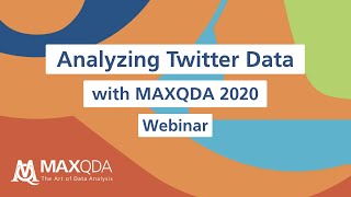 Webinar: Analyzing Twitter Data with MAXQDA 2020