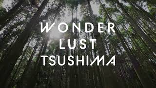 WONDER LUST TSUSHIMA 4K FULL Ver