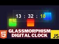 Glassmorphism Digital Clock Tutorial Part One (Javascript and HTML)