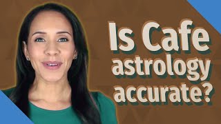 Is Cafe astrology accurate?