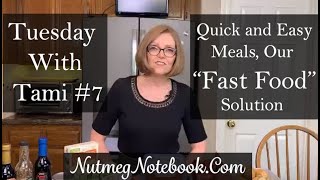 Tuesday With Tami #7 - Quick and Easy Meals, Our Fast Food Solution!   Whole Food Plant Based