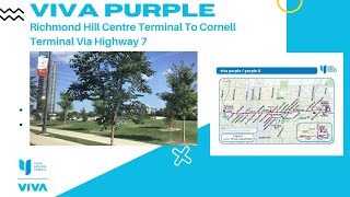 Viva Purple - Richmond Hill Centre Terminal To Cornell Terminal Via Highway 7 - Full Route