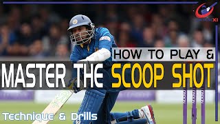 How to play the SCOOP SHOT | Cricket Batting Tips | Cricket Coaching