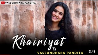 KHAIRIYAT | FEMALE VERSION | BY VASSUNDHARA PANDITA  | latest Bollywood songs 2020