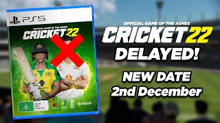 CRICKET 22 DELAYED! All The Details Here!
