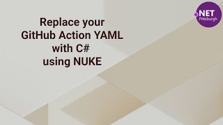 Replace your Github Action YAML with C# using NUKE