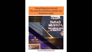 #Fahadmustafa  is receiving the award at Film fare middle east Achievers night happening in Dubai