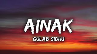 Ainak (Lyrics Video) | Gulab Sidhu | Sukh Lotey | New Punjabi Song 2022 | Latest Punjabi Songs 2022