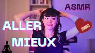 ASMR ❤️‍🩹 ESSAYER D'ALLER MIEUX 🫂(blabla + triggers)