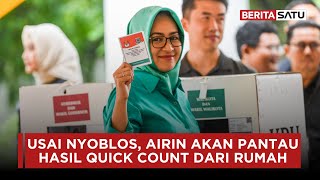 Usai Nyoblos Cagub Banten Airin akan Pantau Hasil Quick Qount dari Rumah | Beritasatu