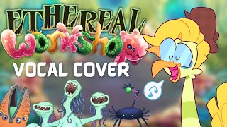 Ethereal Workshop Vocal Cover by Treb | My Singing Monsters