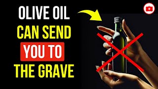 15 Fatal Olive Oil Mistakes That Can Cost You Your Life Or Cause Serious Diseases! ⚠️