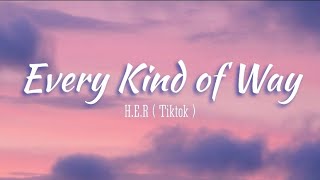 Every Kind of Way - H.E.R ( Lyrics ) || Tiktok Viral Music